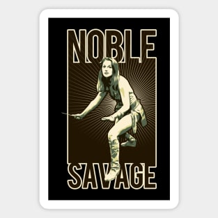 Noble Savage Magnet